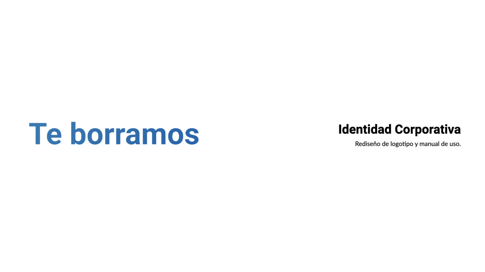 Te borramos - identidad corporativa